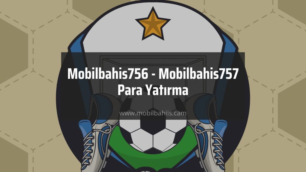Mobilbahis756 - Mobilbahis757
